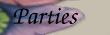 parties